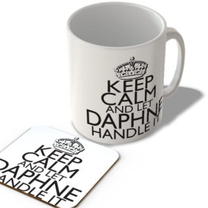 Keep Calm and Let Daphne Handle It - White Background - Mug and Coaster Set